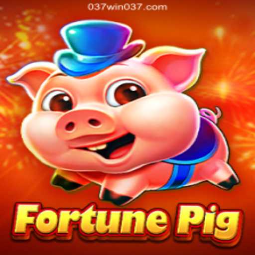 Discovering FortunePig: A Thrilling Adventure into the World of 037Win